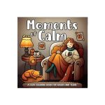 Coloring Book –  Moments of Calm